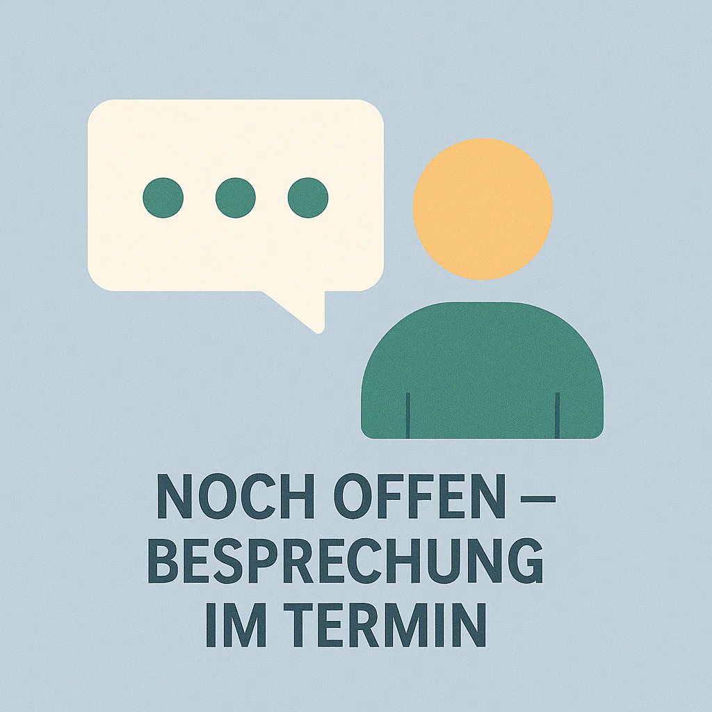 👉Wir sind uns noch nicht sicher und wollen dies später besprechen